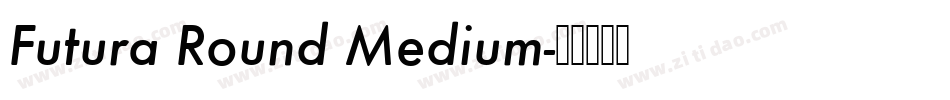 Futura Round Medium字体转换